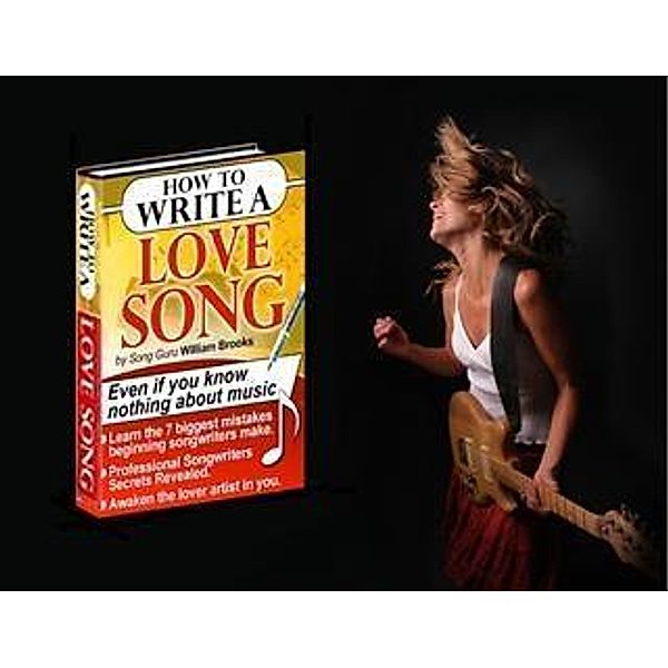 How To Write A Love Song, William Brooks