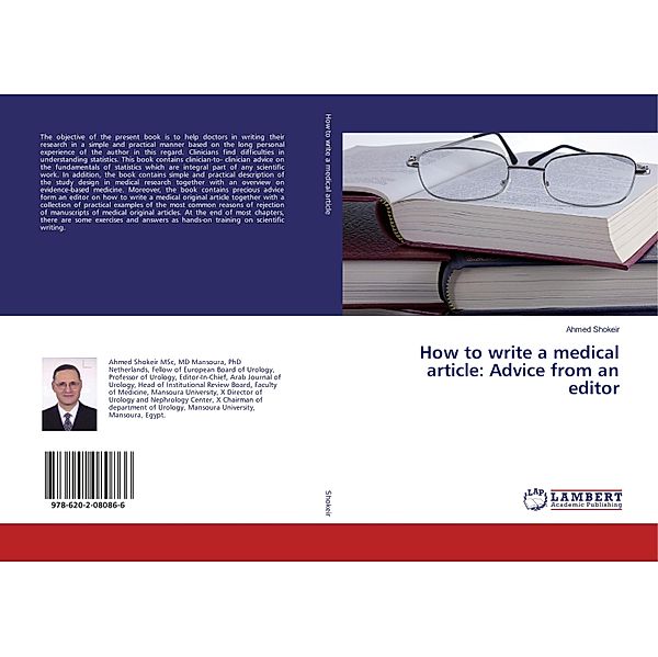 How to write a medical article: Advice from an editor, Ahmed Shokeir
