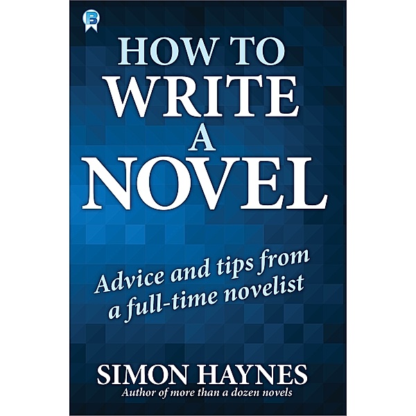How to Write a Novel, Simon Haynes