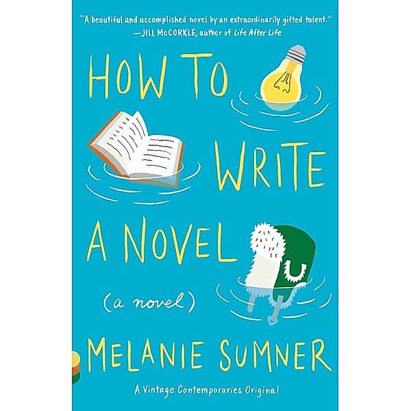 How to Write a Novel / Vintage Contemporaries, Melanie Sumner