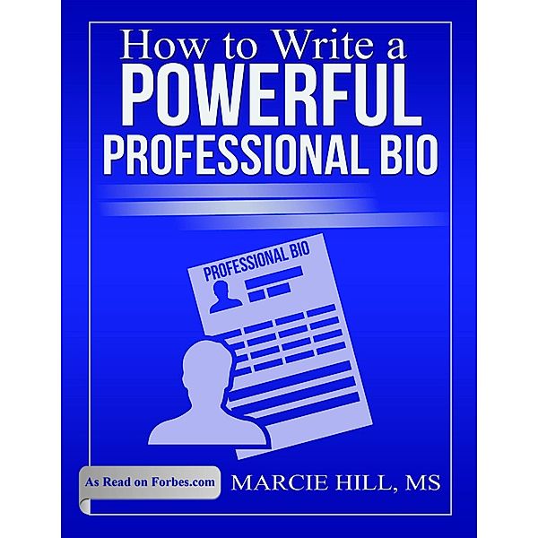 How to Write a Powerful Professional Bio, Marcie Hill