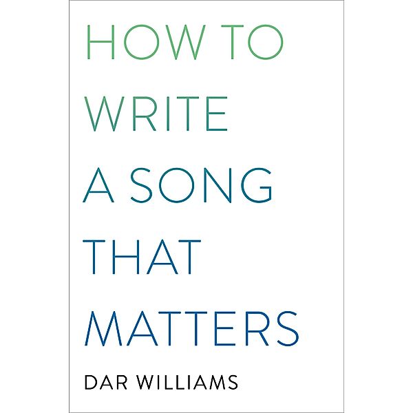 How to Write a Song that Matters, Dar Williams