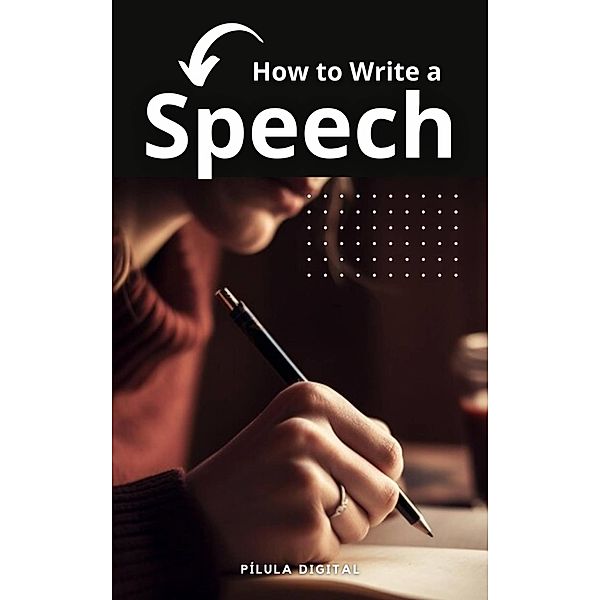 How to Write a Speech, Pílula Digital