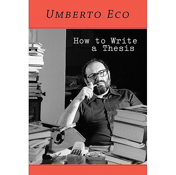 How to Write a Thesis, Umberto Eco