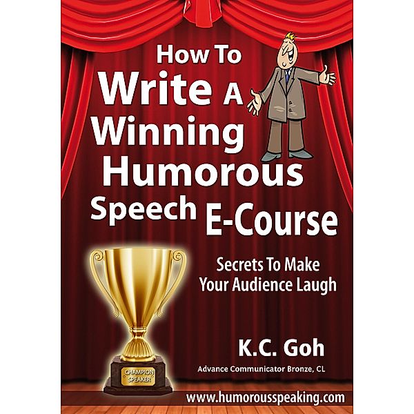 How to Write a Winning Humorous Speech (Ecourse) / Rank Books, Goh Kheng Chuan