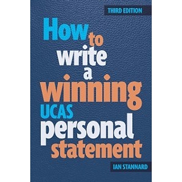 How to Write a Winning UCAS Personal Statement, Stannard Ian Stannard