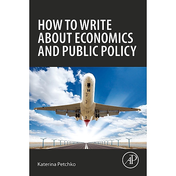 How to Write about Economics and Public Policy, Katerina Petchko