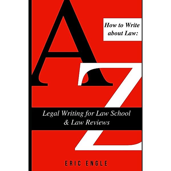 How to Write About Law (Quizmaster Bar Review) / Quizmaster Bar Review, Eric Engle