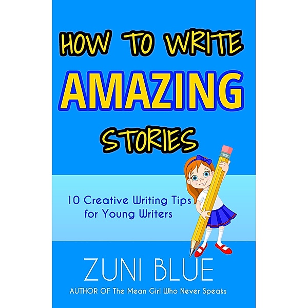 How to Write Amazing Stories, Zuni Blue