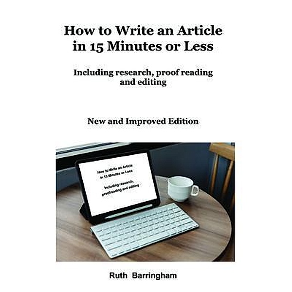 How to Write an Article in 15 Minutes or Less / Cheriton House Publishing, Barringham