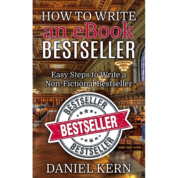 How to Write an eBook Bestseller, Daniel Kern