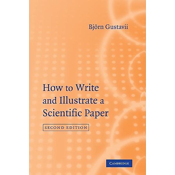 How to Write and Illustrate a Scientific Paper, Bjorn Gustavii