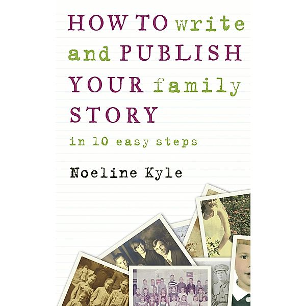 How to Write and Publish Your Family Story, Noeline Kyle