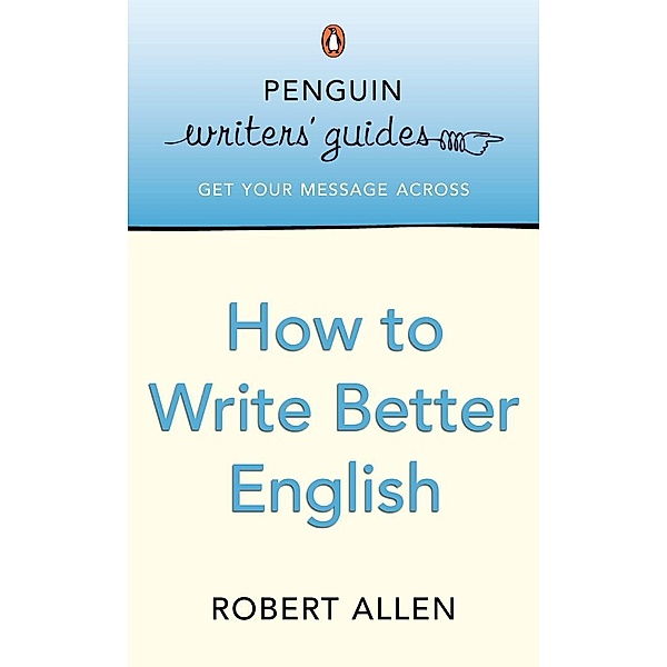 How to Write Better English, Robert Allen