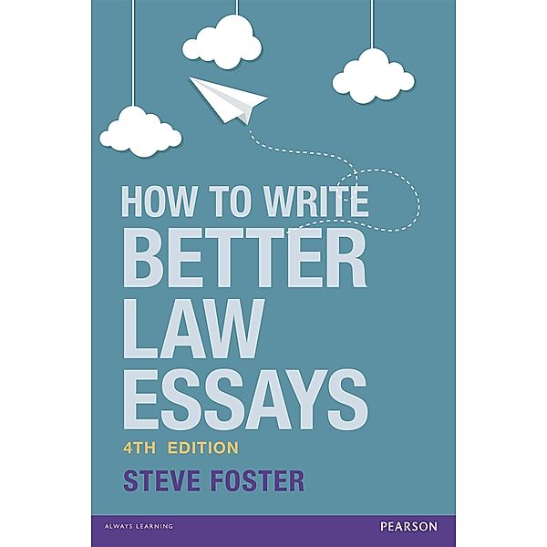 How To Write Better Law Essays ePub, Steve Foster