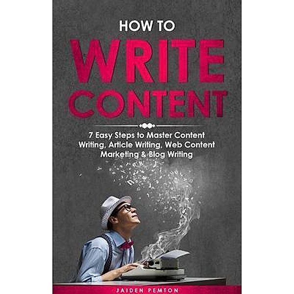 How to Write Content / Creative Writing Bd.8, Jaiden Pemton