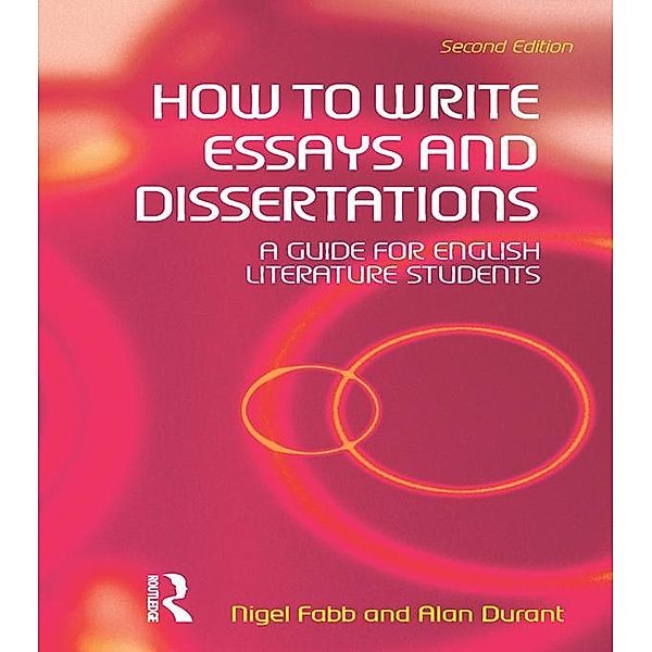 How to Write Essays and Dissertations, Alan Durant, Nigel Fabb