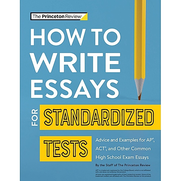 How to Write Essays for Standardized Tests / College Test Preparation, The Princeton Review