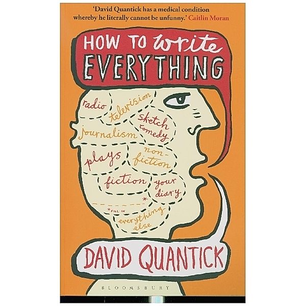 How to Write Everything, David Quantick