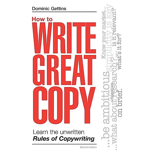 How to Write Great Copy, Dominic Gettins