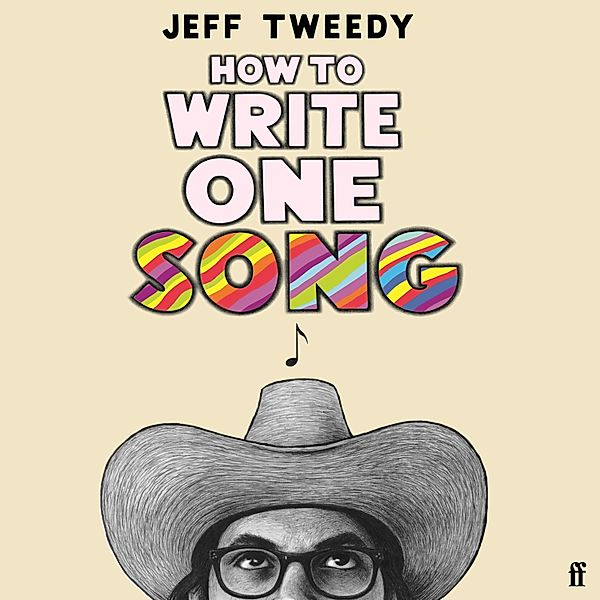 How to Write One Song, Jeff Tweedy