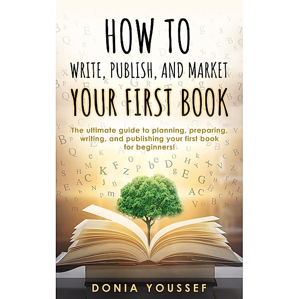 How to Write, Publish, and Market Your First Book, Donia Youssef