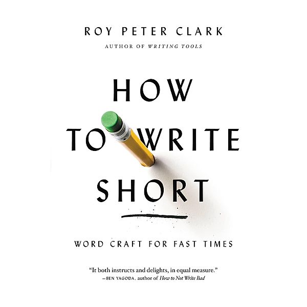 How to Write Short, Roy Peter Clark