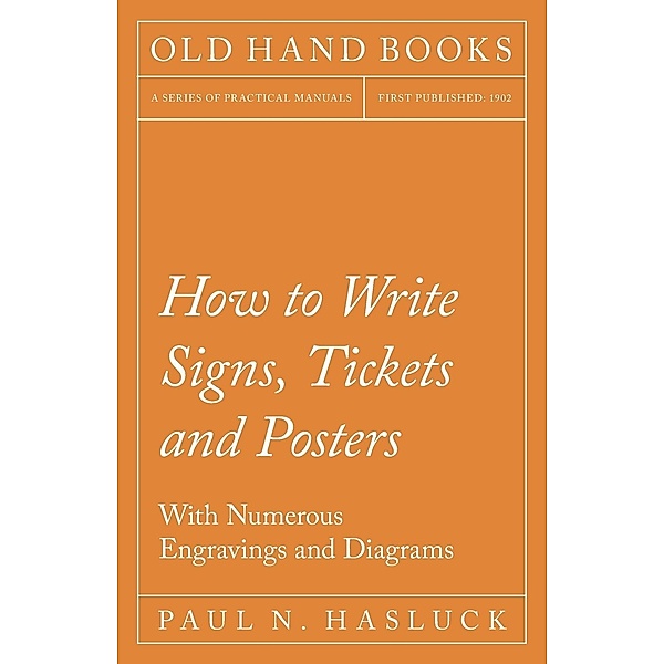 How to Write Signs, Tickets and Posters, Paul N. Hasluck
