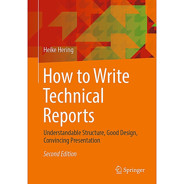 How to Write Technical Reports, Heike Hering