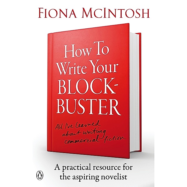 How to Write Your Blockbuster, Fiona McIntosh