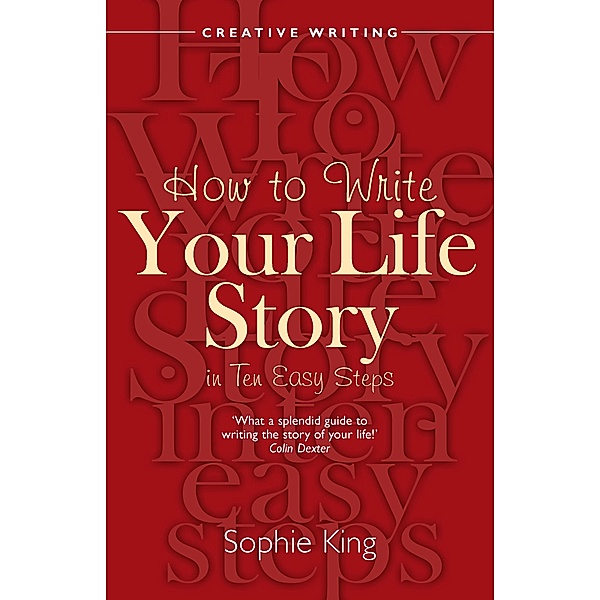 How To Write Your Life Story in Ten Easy Steps, Sophie King