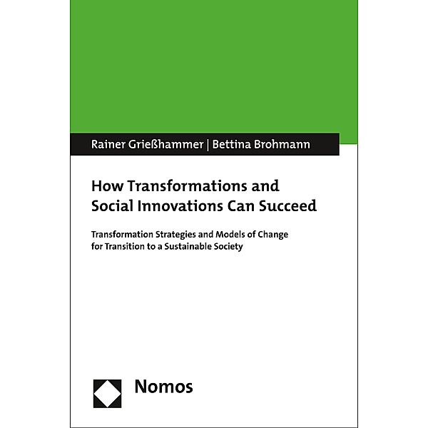 How Transformations and Social Innovations Can Succeed, Rainer Grießhammer, Bettina Brohmann