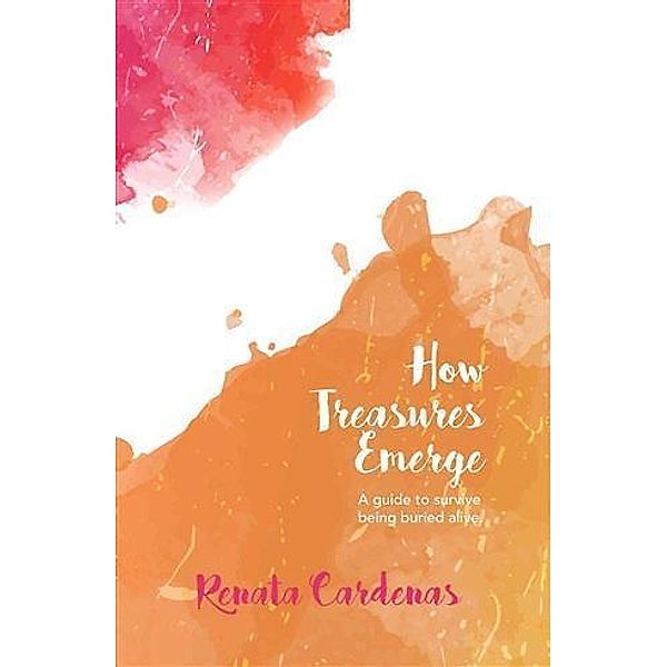 How Treasures Emerge, Renata Cardenas