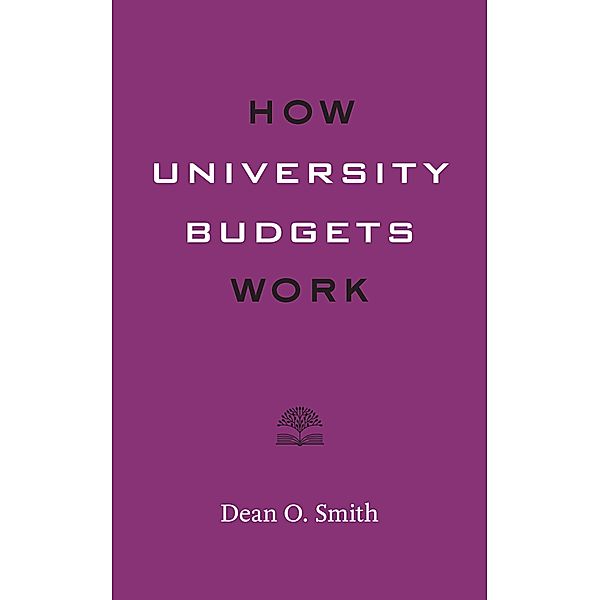 How University Budgets Work, Dean O. Smith