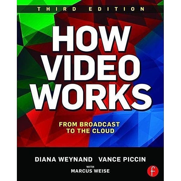 How Video Works, Diana Weynand, Vance Piccin