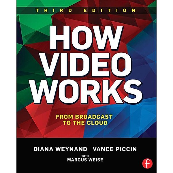 How Video Works, Diana Weynand, Vance Piccin