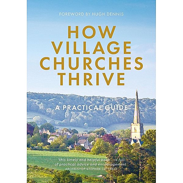 How Village Churches Thrive, Gill Ambrose, Helen Bent, Nick Edmonds, Sandra Millar