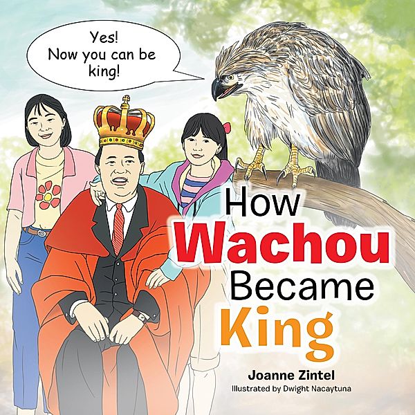 How Wachou Became King, Joanne Zintel