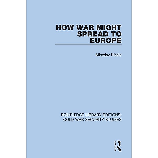 How War Might Spread to Europe, Miroslav Nincic