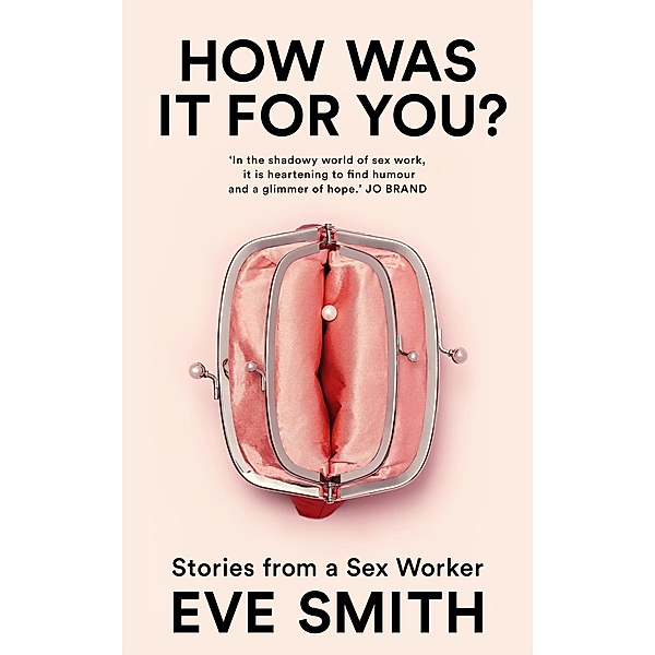 How Was It for You?, Eve Smith