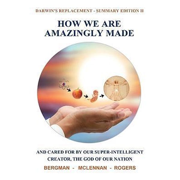 HOW WE ARE AMAZINGLY MADE / Lifetime Reference Guides Inc., Thomas Rogers, Graham McLennan, Gerald Bergman