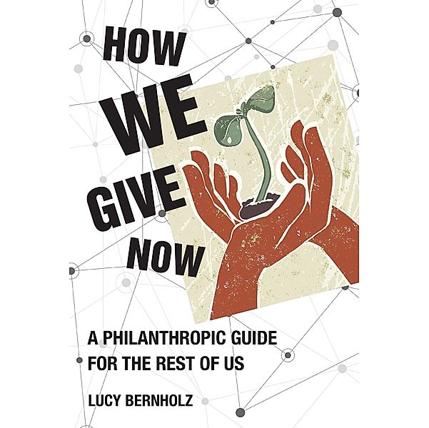 How We Give Now, Lucy Bernholz