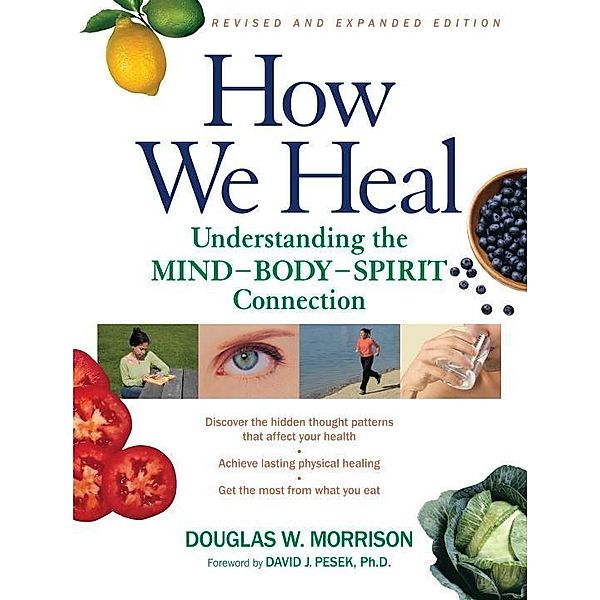 How We Heal, Revised and Expanded Edition, Douglas W. Morrison