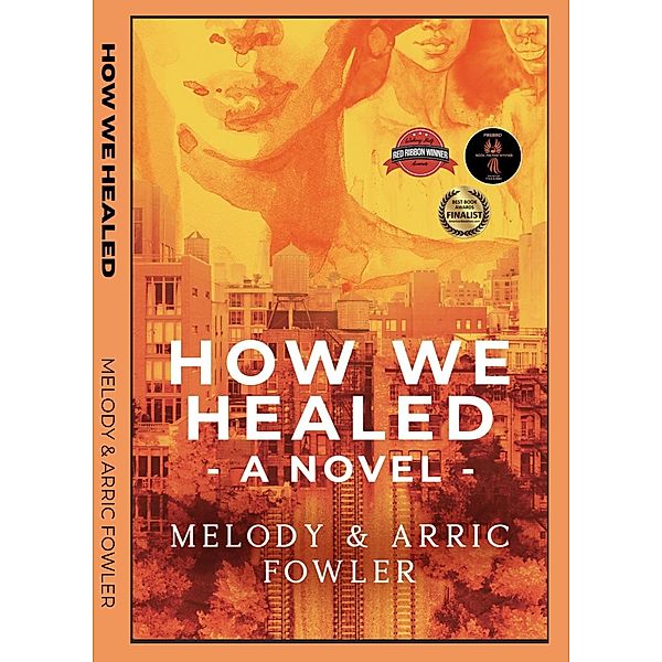 How We Healed, Melody Fowler, Arric Fowler