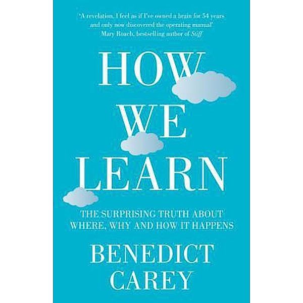 How We Learn, Benedict Carey