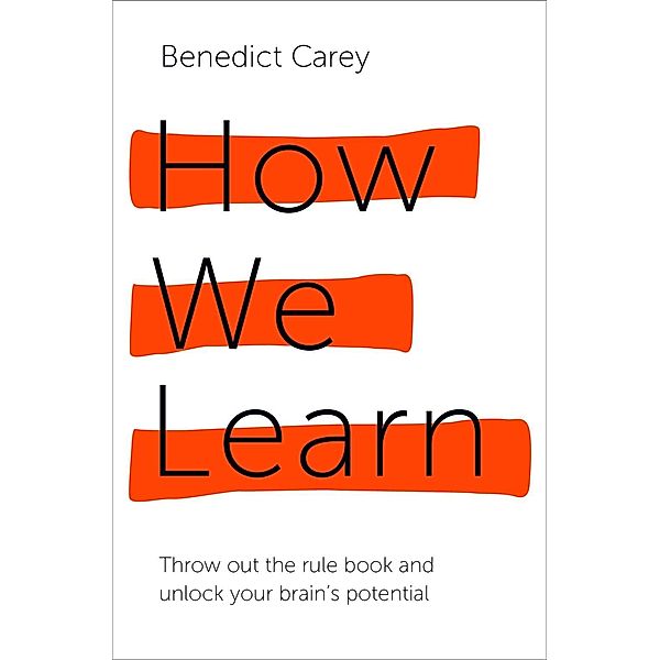 How We Learn, Benedict Carey
