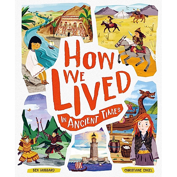 How We Lived in Ancient Times, Ben Hubbard
