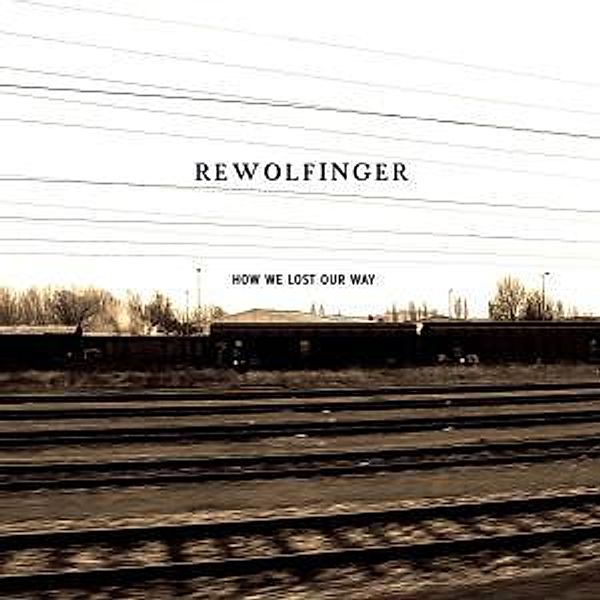 How We Lost Our Way (Vinyl), Rewolfinger