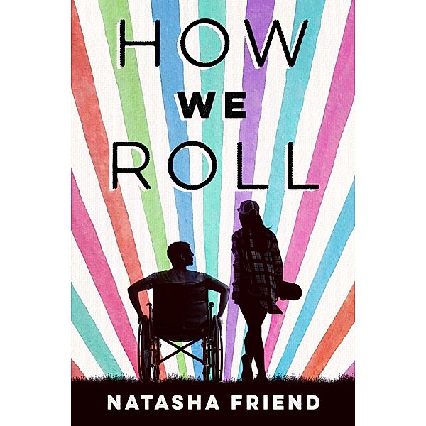 How We Roll, Natasha Friend