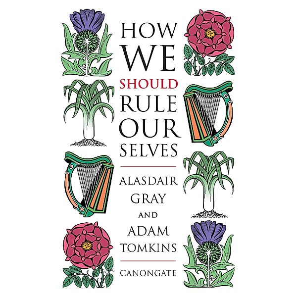 How We Should Rule Ourselves, Alasdair Gray